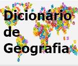Dicionário de Geografia Geral - Dicionário de Geografia Geral