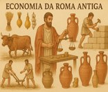 Economia romana: Agricultura, comércio e uso de trabalho escravizado.
