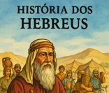 Povo Hebreu na Antiguidade: Monoteísmo, aliança e diáspora.