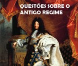 Verifique seus conhecimentos históricos sobre o Antigo Regime.
