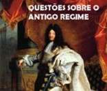 Verifique seus conhecimentos históricos sobre o Antigo Regime.