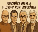 Teste seus conhecimentos sobre os principais temas da filosofia contemporânea.