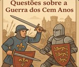 O que você sabe sobre a Guerra dos Cem Anos?