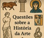 Verifique seus conhecimentos sobre a História da Arte.