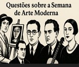 Verifique seus conhecimentos sobre o tema da Semana de Arte Moderna de 1922