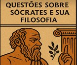 Teste seus conhecimentos sobre o filósofo Sócrates e sua filosofia.