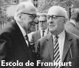 Quais seus conhecimentos sobre a Escola de Frankfurt?